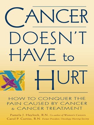 cover image of Cancer Doesn't Have to Hurt